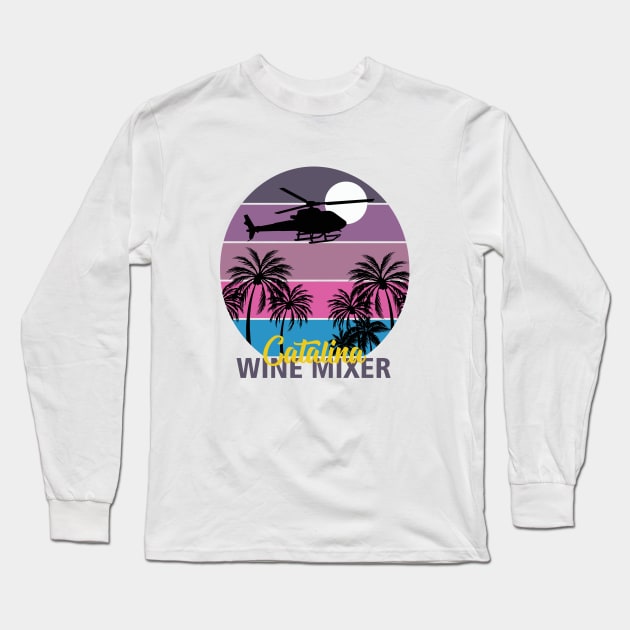 Catalina Wine Mixer Long Sleeve T-Shirt by Geminiguys